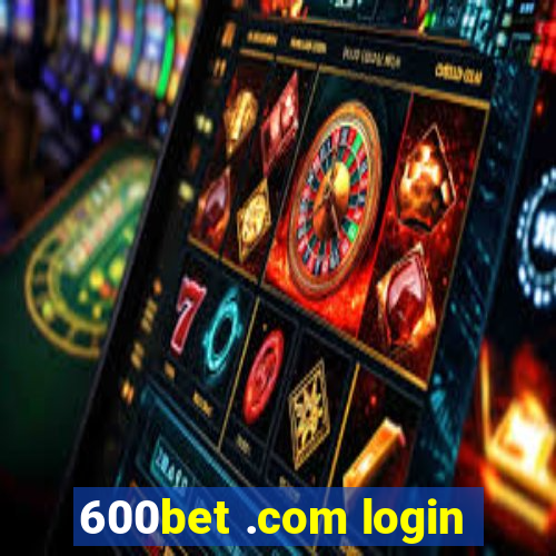 600bet .com login